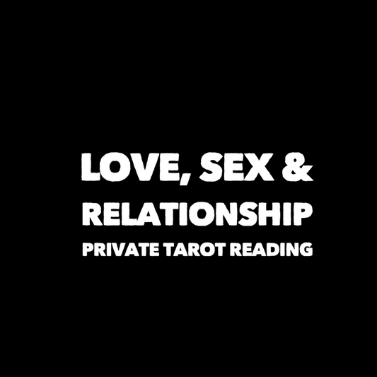LOVE, SEX & RELATIONSHIP PRIVATE TAROT READING WITH GUIDANCE