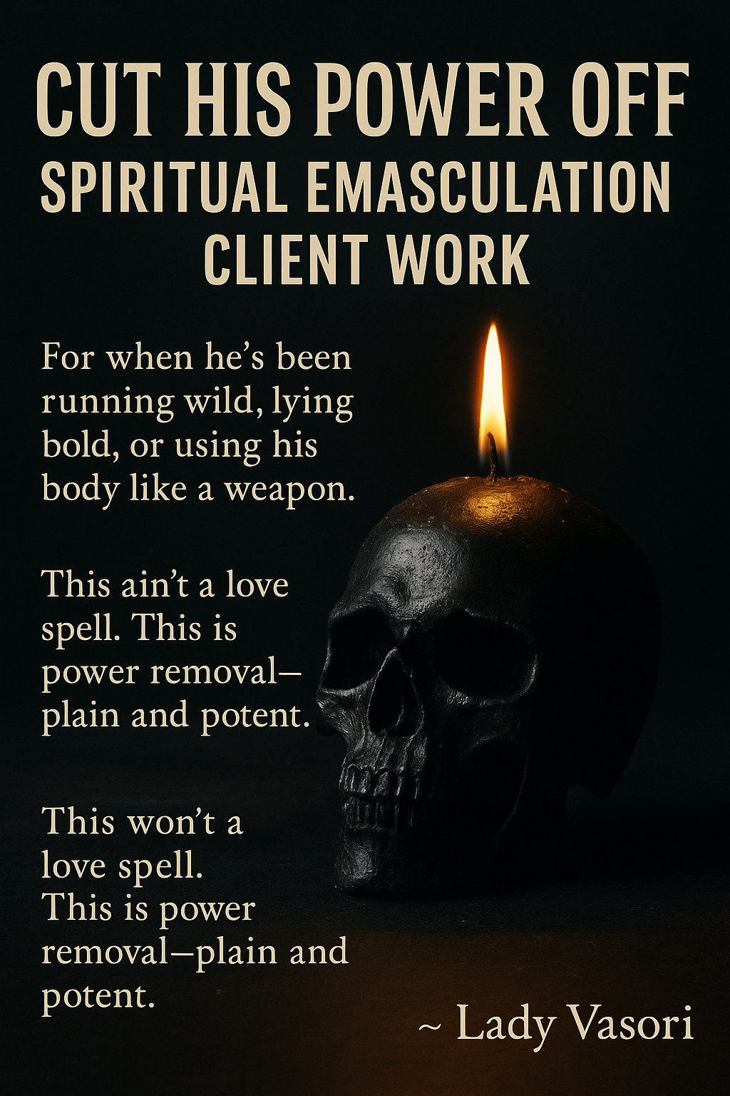 CUT HIS POWER OFF – SPIRITUAL EMASCULATION CLIENT WORK