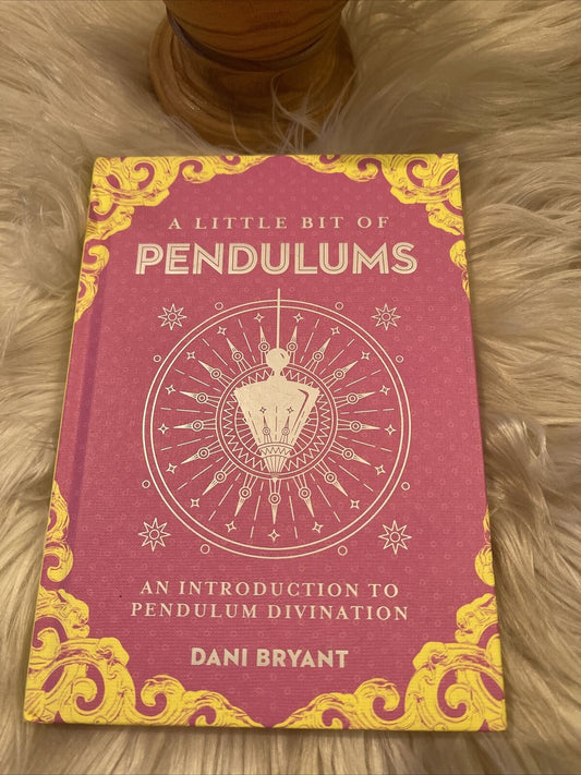 A Little Bit Of Pendulums by Dani Bryant (Hard Copy)