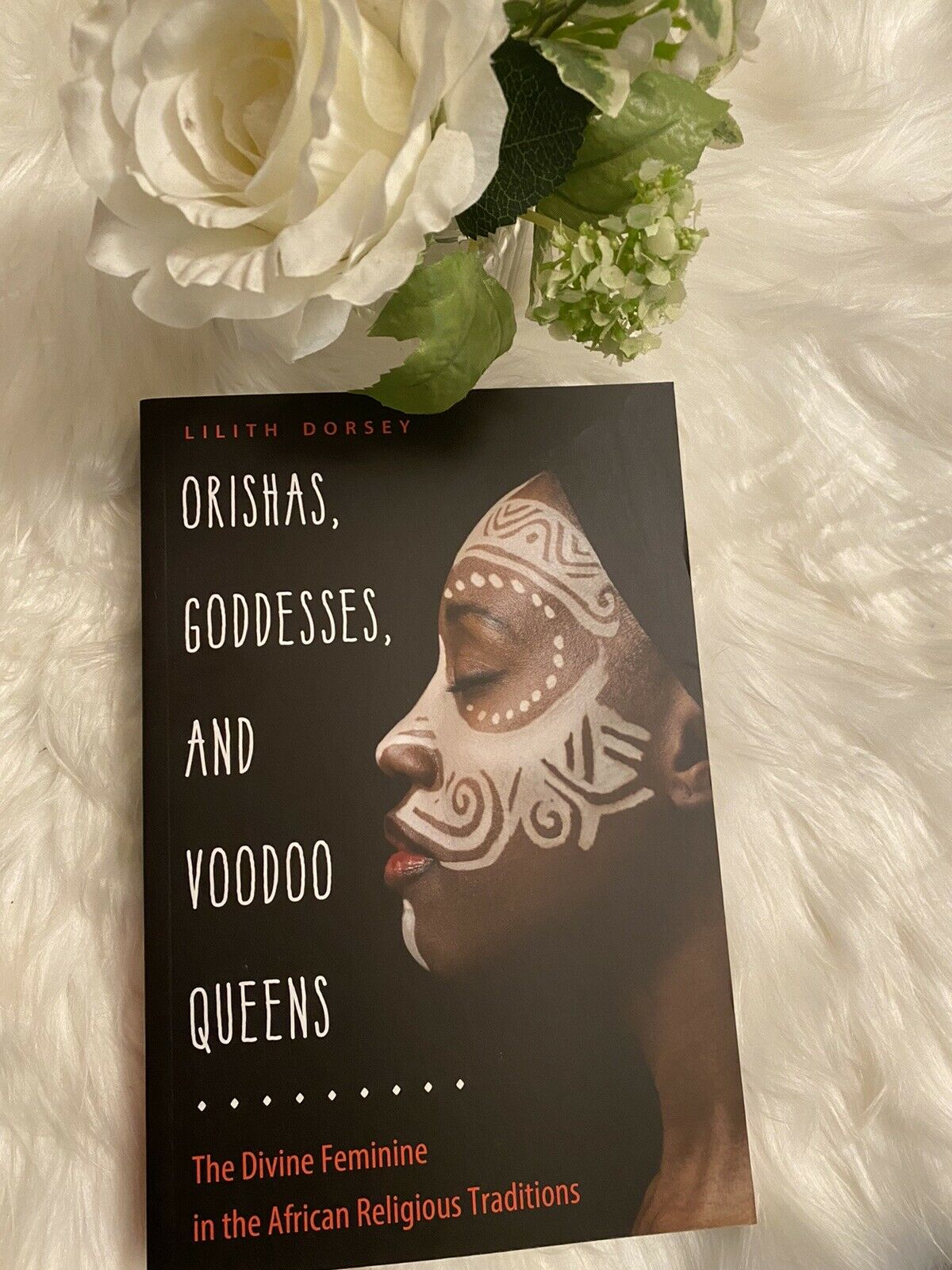 Orishas, Goddesses, and Voodoo Queens by Lilith Dorsey