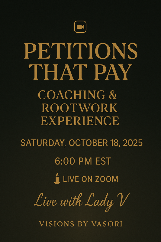 10.18.25 @ 6PM EST PETITIONS THAT PAY COACHING & ROOTWORK EXPERIENCE